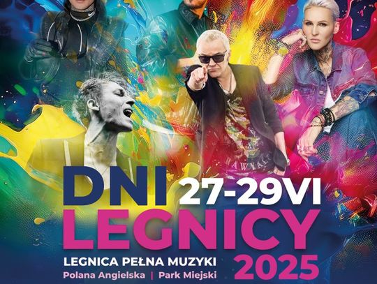 Dni Legnicy 2025 – trzy dni muzyki i wspólnego świętowania już w czerwcu!
