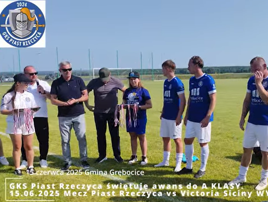 GKS Piast Rzeczyca awansuje do A Klasy!