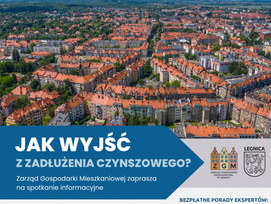 Jak wyjść z zadłużenia czynszowego? ZGM w Legnicy zaprasza na spotkanie