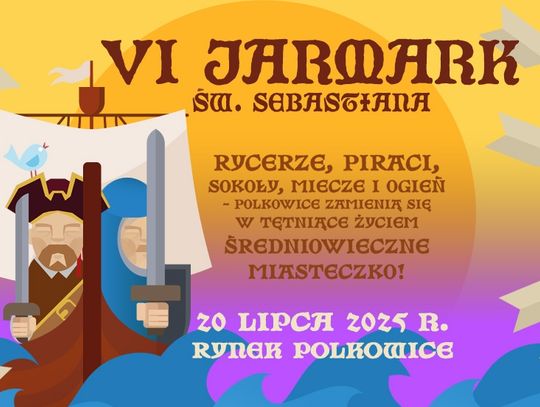 Rycerskie starcia, pirackie przygody i ogniste widowisko – VI Jarmark św. Sebastiana już 20 lipca