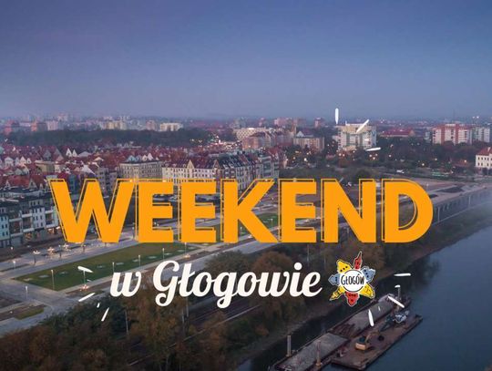 Weekend w Głogowie