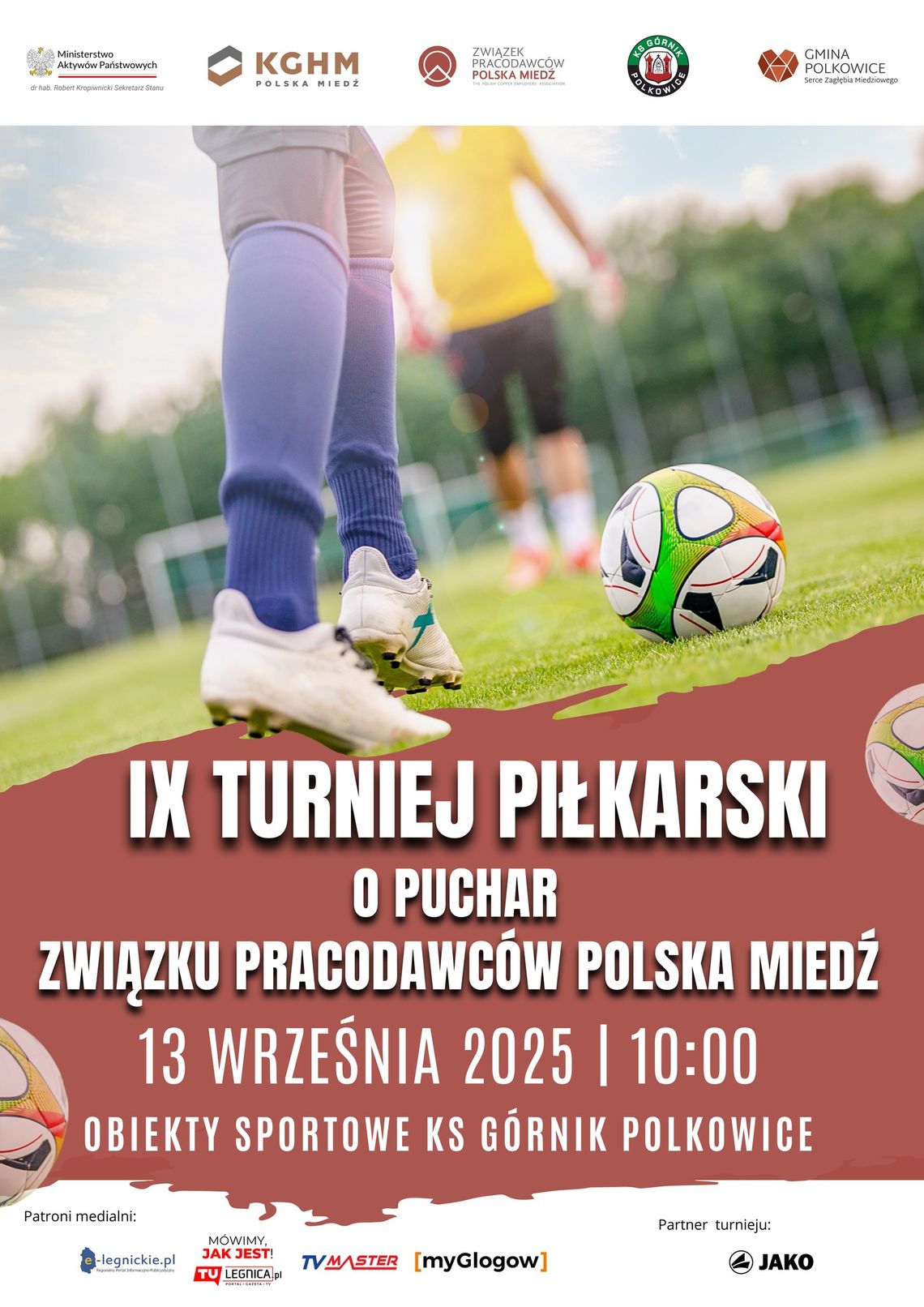 IX Turniej Piłkarski o Puchar Związku Pracodawców Polska Miedź IX Turniej Piłkarski o Puchar Związku Pracodawców Polska Miedź