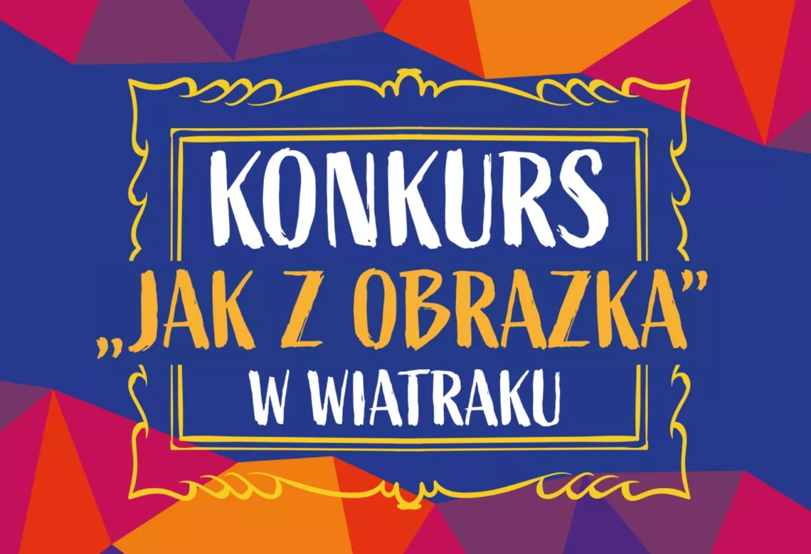 Konkurs "Jak z obrazka"